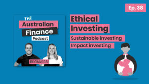 australian finance podcast ethical investinf
