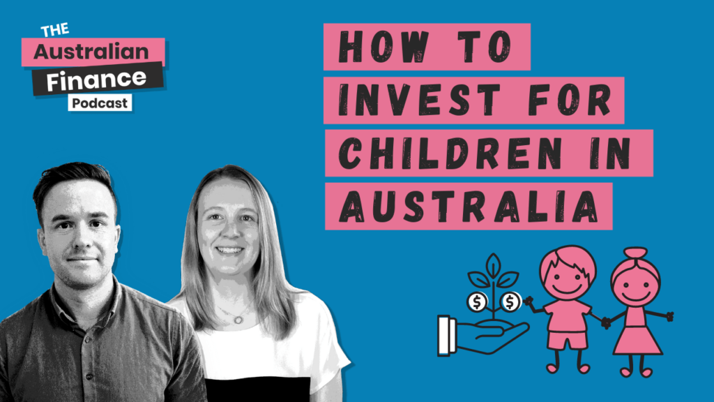 investing for children Australian Finance Podcast artwork