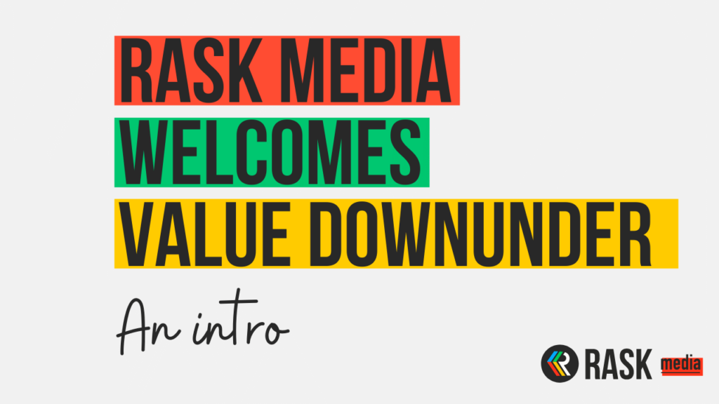 Rask Media welcomes Value Downunder