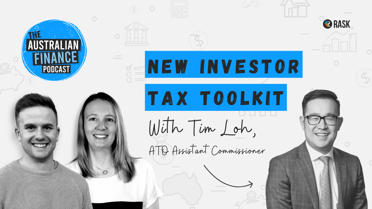 New investor tax toolkit | ATO Assistant Commissioner Tim Loh | Rask Media