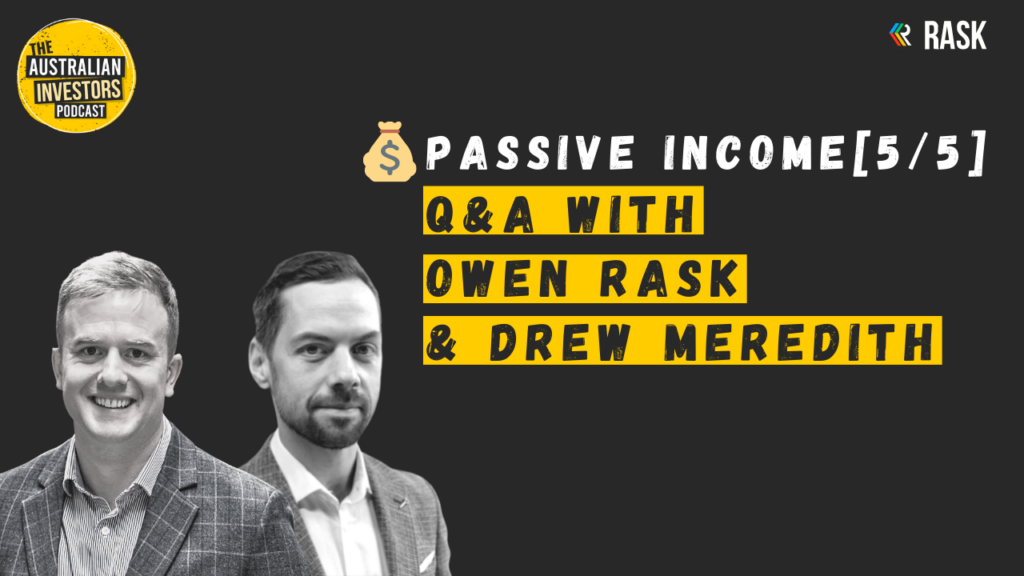 💰 Passive income Q&A with Owen Rask & Drew Meredith, CFP | Passive Income [5/5]