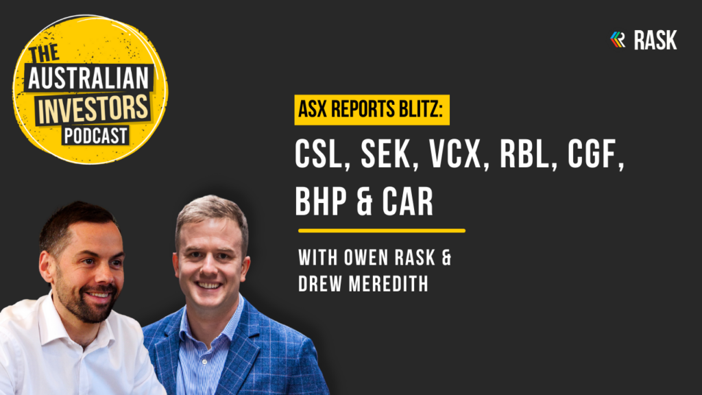 ASX reports blitz: CSL, SEK, VCX, RBL, CGF, BHP & CAR