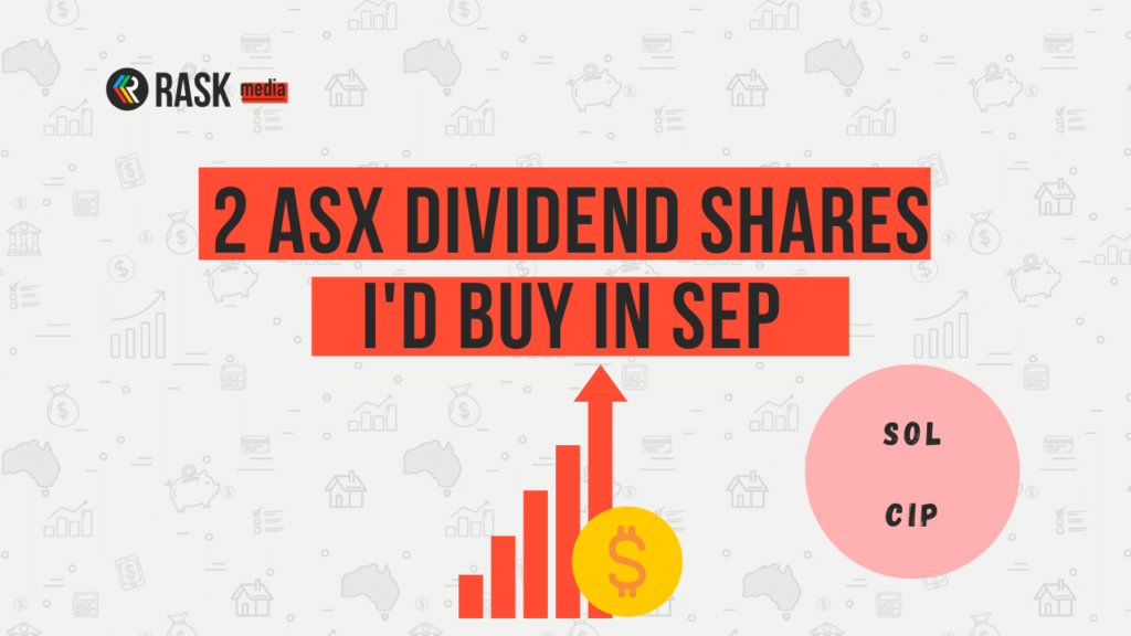 2 top ASX dividend shares I’d buy in September 2022