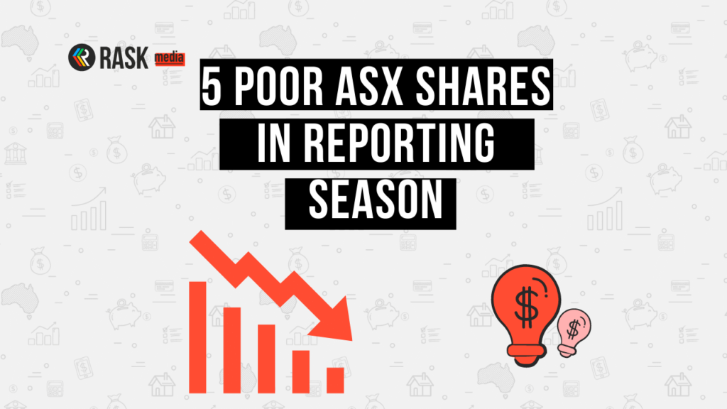 5 of the toughest results from ASX share reporting season