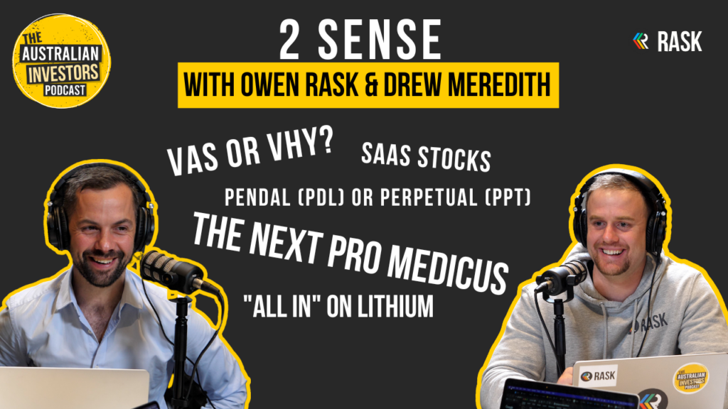 The next Pro Medicus, “all in” on lithium, valuing SaaS stocks, Pendal (PDL) or Perpetual (PPT), VAS or VHY?