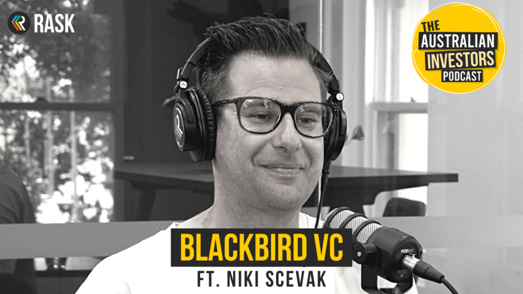 Niki Scevak from Blackbird: Australian venture capital investing & how to find generational companies